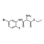 2-氨基-3-[(2-氟-5-溴苯基)氨基]-3-氧代丙酸乙酯