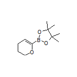 3,4-二氢-2H-吡喃-6-硼酸频哪醇酯