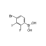 4-溴-2-氟-3-碘苯硼酸