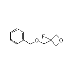 3-[(苄氧基)甲基]-3-氟氧杂环丁烷